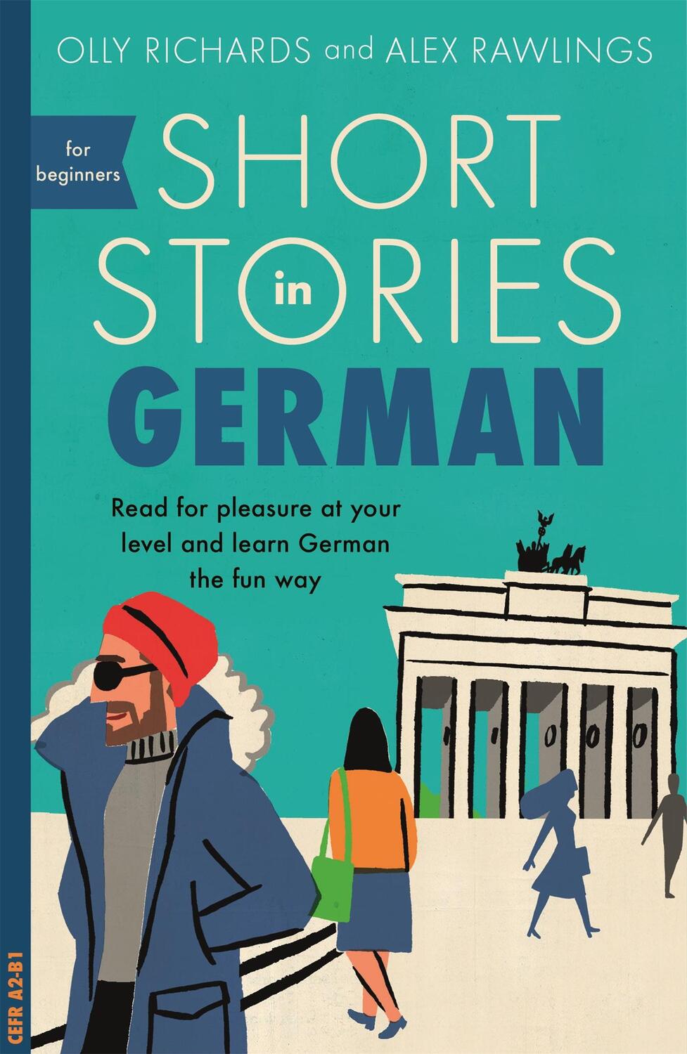 Cover: 9781473683372 | Short Stories in German for Beginners | Olly Richards (u. a.) | Buch