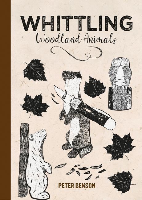 Cover: 9781784946586 | Whittling Woodland Animals | Peter Benson | Buch | 2023
