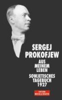 Cover: 9783726560300 | Aus meinem Leben. Sowjetisches Tagebuch 1927 | Sergei Prokofjew | Buch