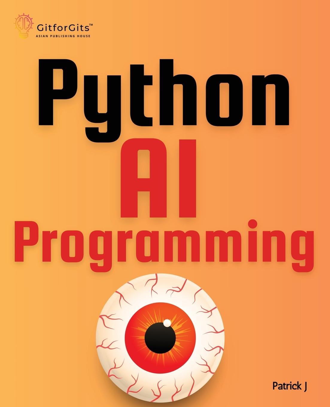 Cover: 9788119177639 | Python AI Programming | Patrick J | Taschenbuch | Paperback | Englisch