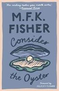 Cover: 9781911547273 | Consider the Oyster | M. F. K. Fisher | Taschenbuch | Englisch | 2018