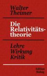 Cover: 9783900800024 | Die Relativitätstheorie | Lehre, Wirkung, Kritik | Walter Theimer