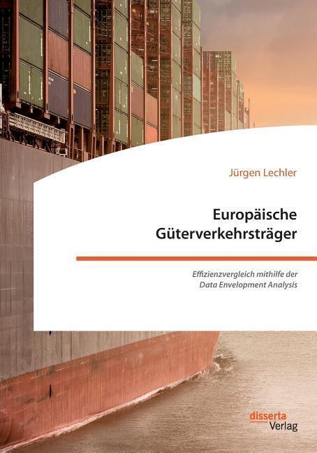 Cover: 9783959353809 | Europäische Güterverkehrsträger. Effizienzvergleich mithilfe der...