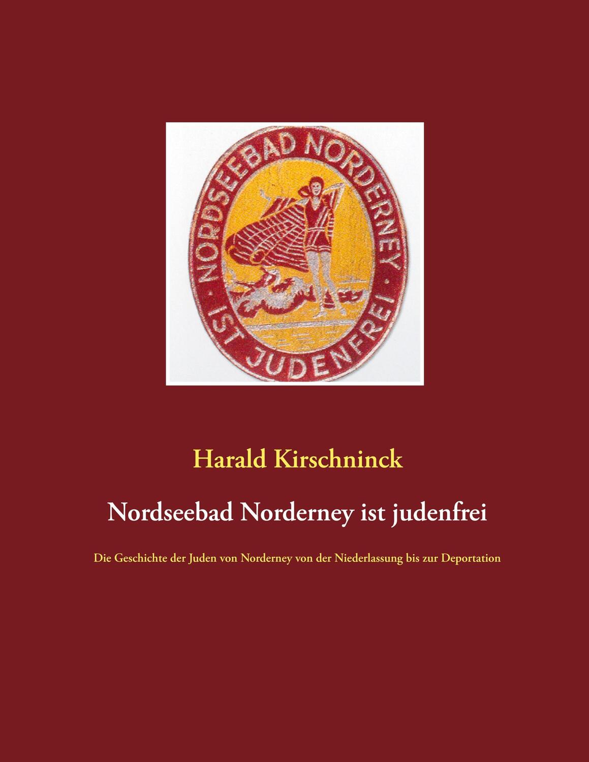 Cover: 9783751933742 | Nordseebad Norderney ist judenfrei | Harald Kirschninck | Taschenbuch