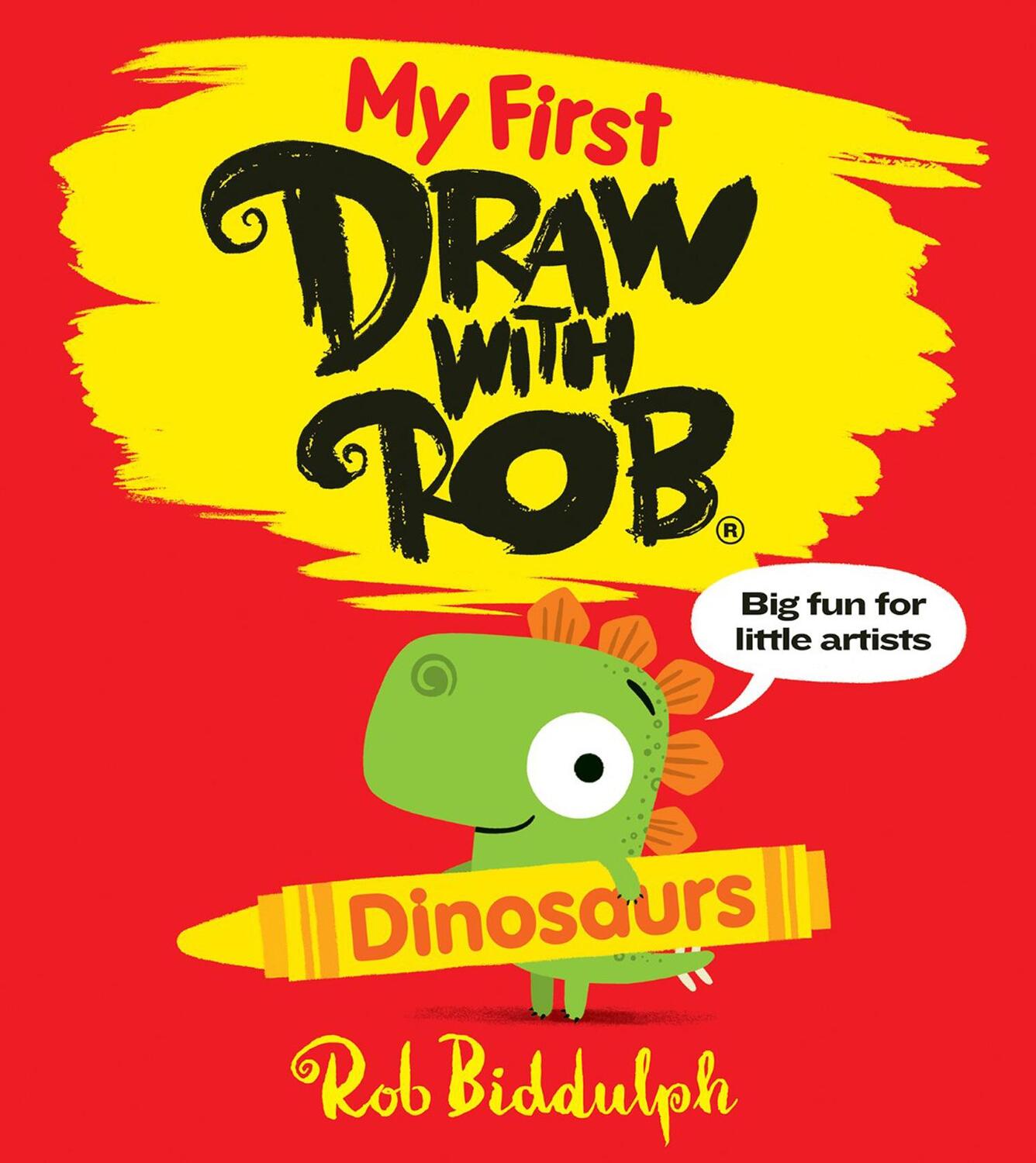 Cover: 9780008627584 | My First Draw With Rob: Dinosaurs | Rob Biddulph | Taschenbuch | 2023
