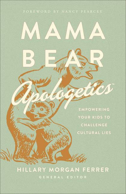 Cover: 9780736976152 | Mama Bear Apologetics | Hillary Morgan Ferrer | Taschenbuch | Englisch
