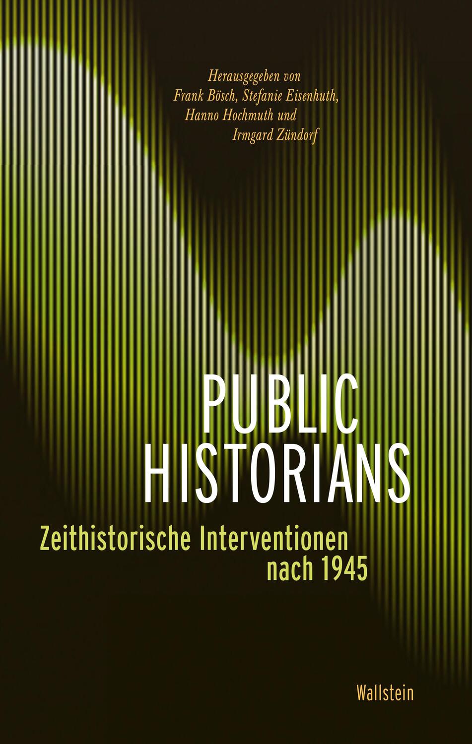 Cover: 9783835350328 | Public Historians | Zeithistorische Interventionen nach 1945 | Buch