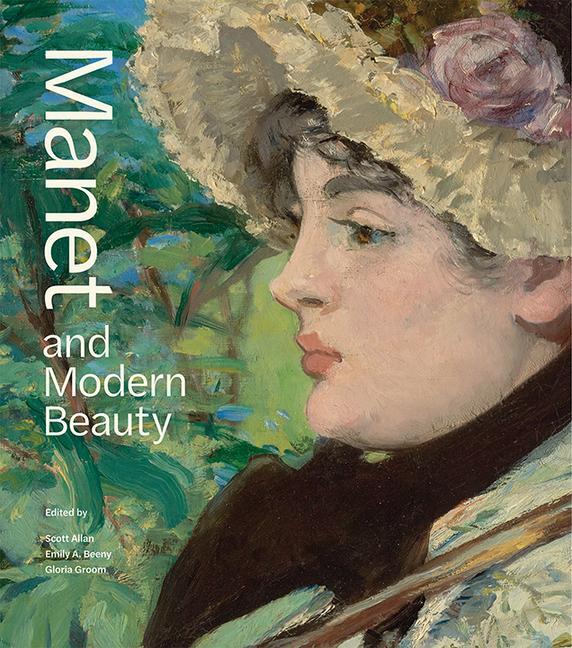 Cover: 9781606066041 | Manet and Modern Beauty - The Artist's Last Years | Allan (u. a.)