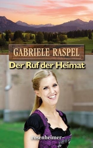 Cover: 9783475542909 | Der Ruf der Heimat | Gabriele Raspel | Buch | Deutsch | 2014