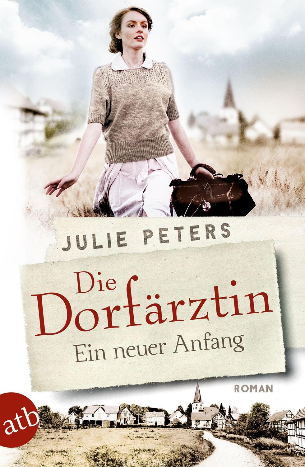 Cover: 9783746637549 | Die Dorfärztin - Ein neuer Anfang | Roman | Julie Peters | Taschenbuch
