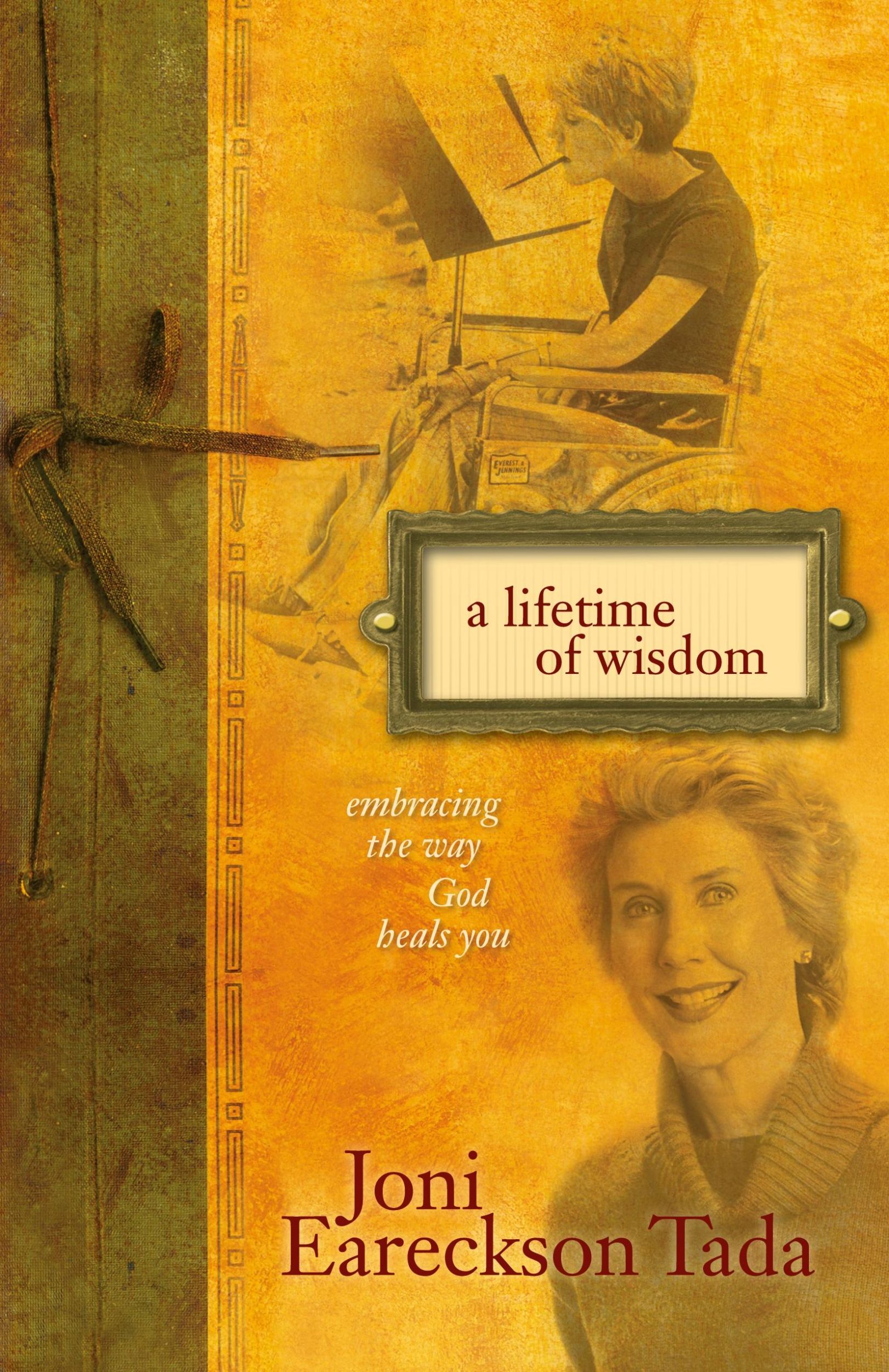 Cover: 9780310346838 | A Lifetime of Wisdom | Embracing the Way God Heals You | Tada | Buch