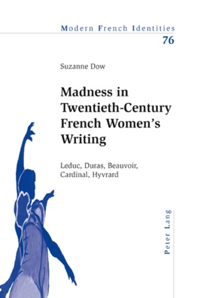 Cover: 9783039115402 | Madness in Twentieth-Century French Women's Writing | Suzanne Dow
