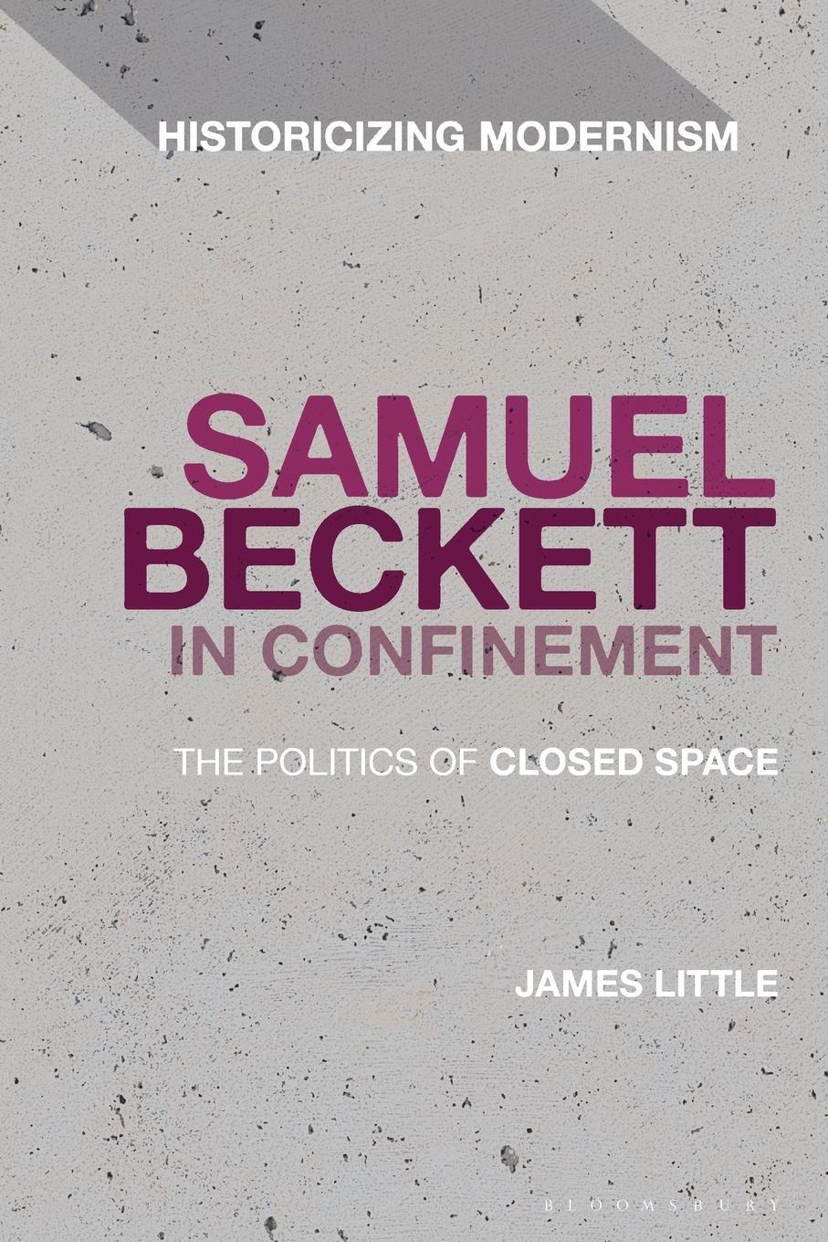 Cover: 9781350243224 | Samuel Beckett in Confinement | The Politics of Closed Space | Little