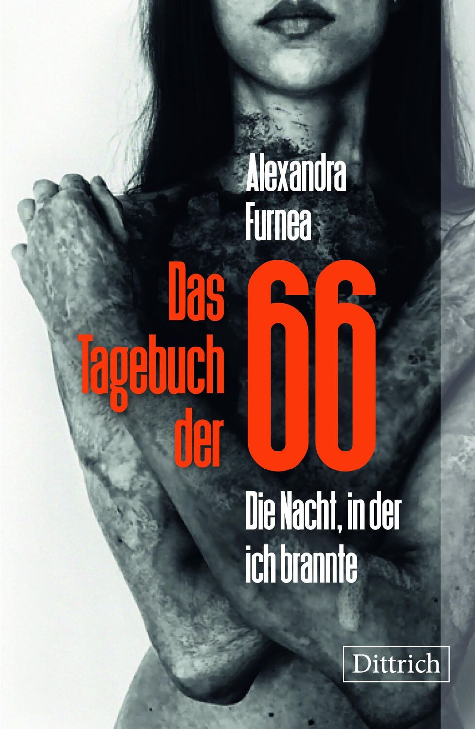 Cover: 9783910732315 | Das Tagebuch der 66 | Die Nacht, in der ich brannte | Alexandra Furnea