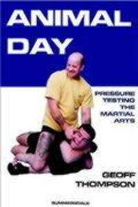 Cover: 9781840241112 | Animal Day | Pressure Testing the Martial Arts | Geoff Thompson | Buch