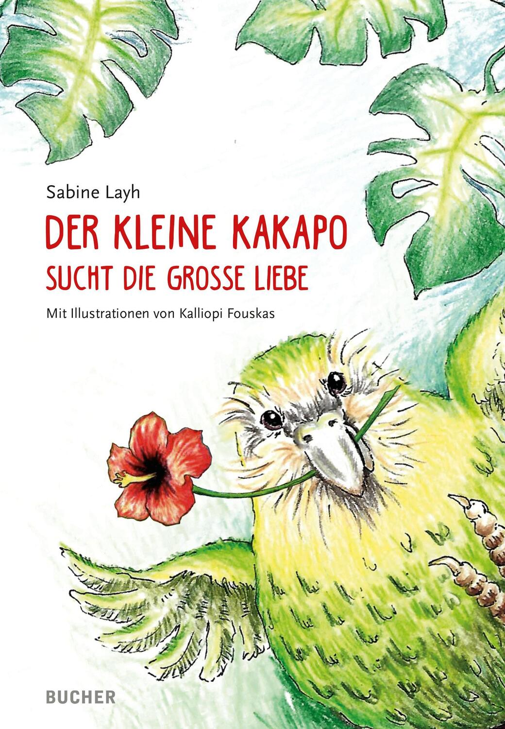 Cover: 9783990186763 | Der kleine Kakapo sucht die große Liebe | Sabine Layh | Buch | LXIV