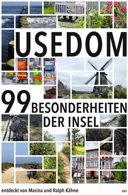 Cover: 9783963110139 | Usedom | Die 99 Besonderheiten der Insel | Marina Kähne (u. a.) | Buch