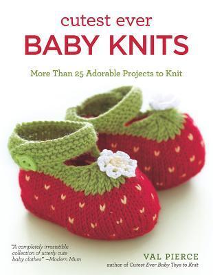 Cover: 9781504800167 | Cutest Ever Baby Knits: More Than 25 Adorable Projects to Knit | Buch