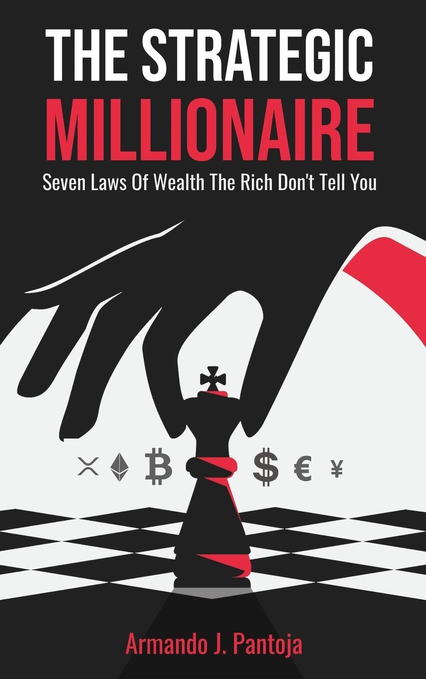 Cover: 9798987018415 | The Strategic Millionaire | Armando J. Pantoja | Buch | Englisch