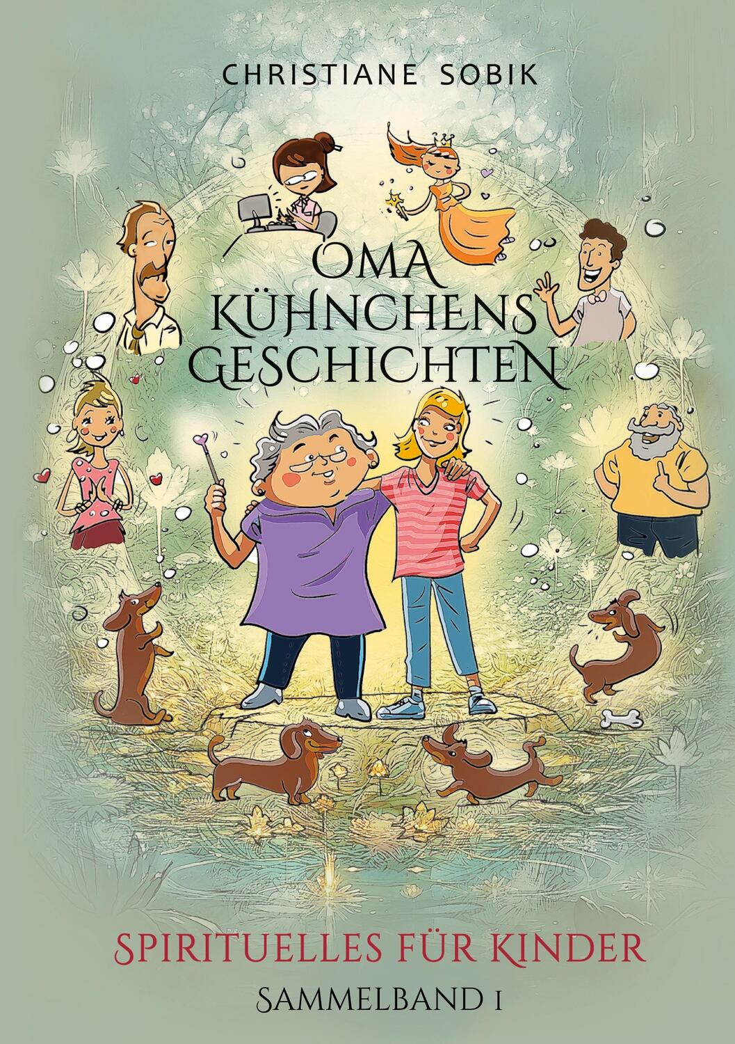 Cover: 9783748108788 | Oma Kühnchens Geschichten | Spirituelles für Kinder - Sammelband 1