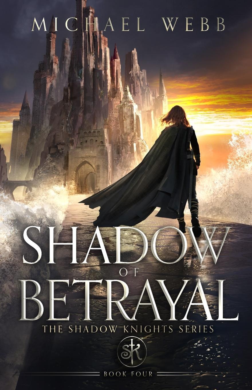 Cover: 9781737578888 | Shadow of Betrayal | Michael Webb | Taschenbuch | Shadow Knights