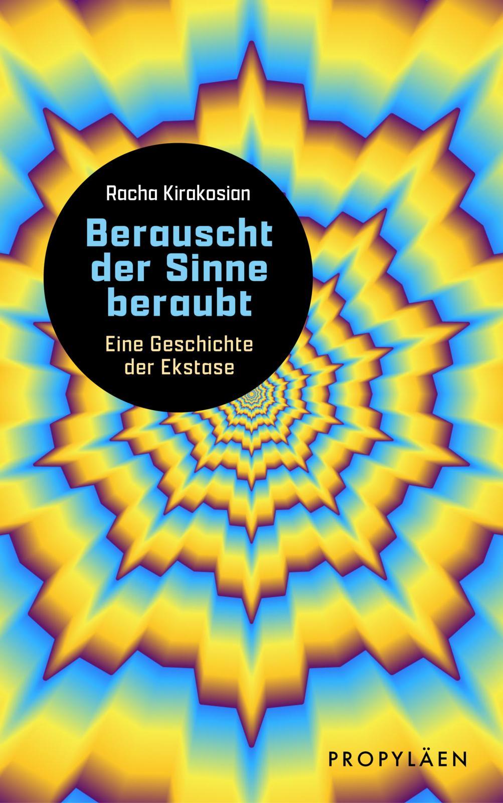 Cover: 9783549100349 | Berauscht der Sinne beraubt | Racha Kirakosian | Buch | 400 S. | 2025