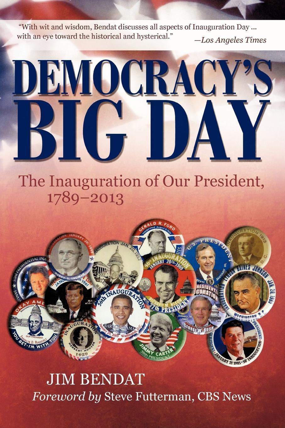 Cover: 9781935278474 | Democracy's Big Day | The Inauguration of Our President, 1789-2013