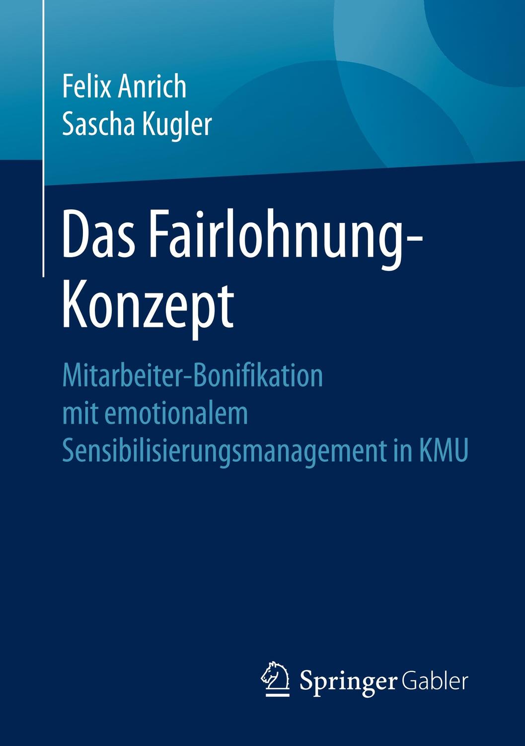Cover: 9783658279219 | Das Fairlohnung-Konzept | Sascha Kugler (u. a.) | Taschenbuch | 2020