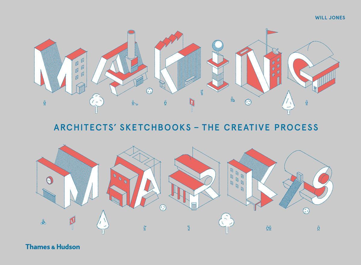 Cover: 9780500021316 | Making Marks | Architects' Sketchbooks - The Creative Process | Jones