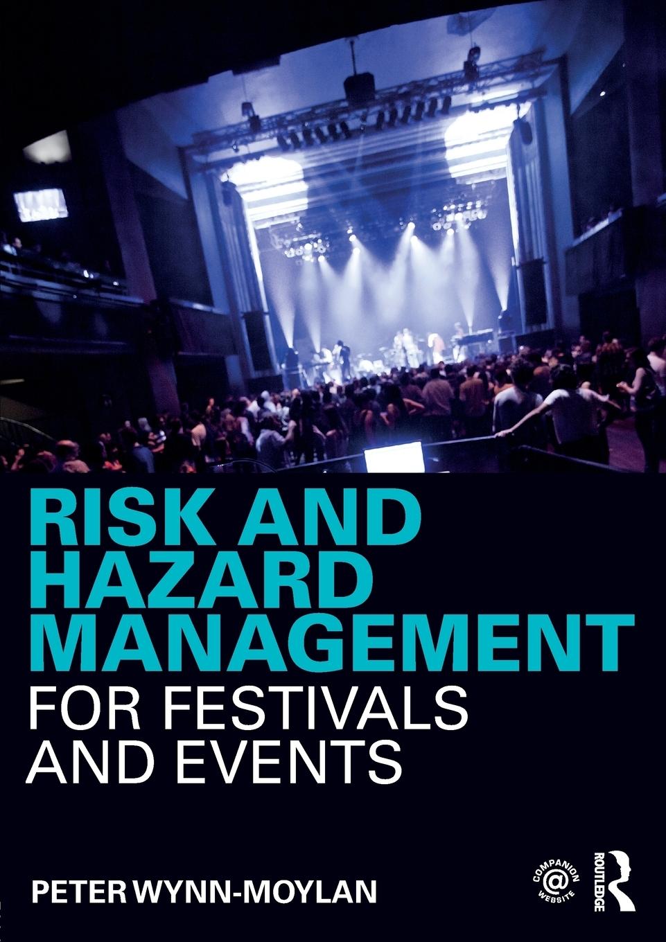 Cover: 9781138678392 | Risk and Hazard Management for Festivals and Events | Wynn-Moylan