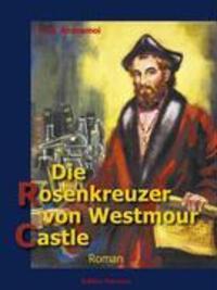 Cover: 9783939647003 | Die Rosenkreuzer von Westmour Castle | Roman einer Einweihung | Buch