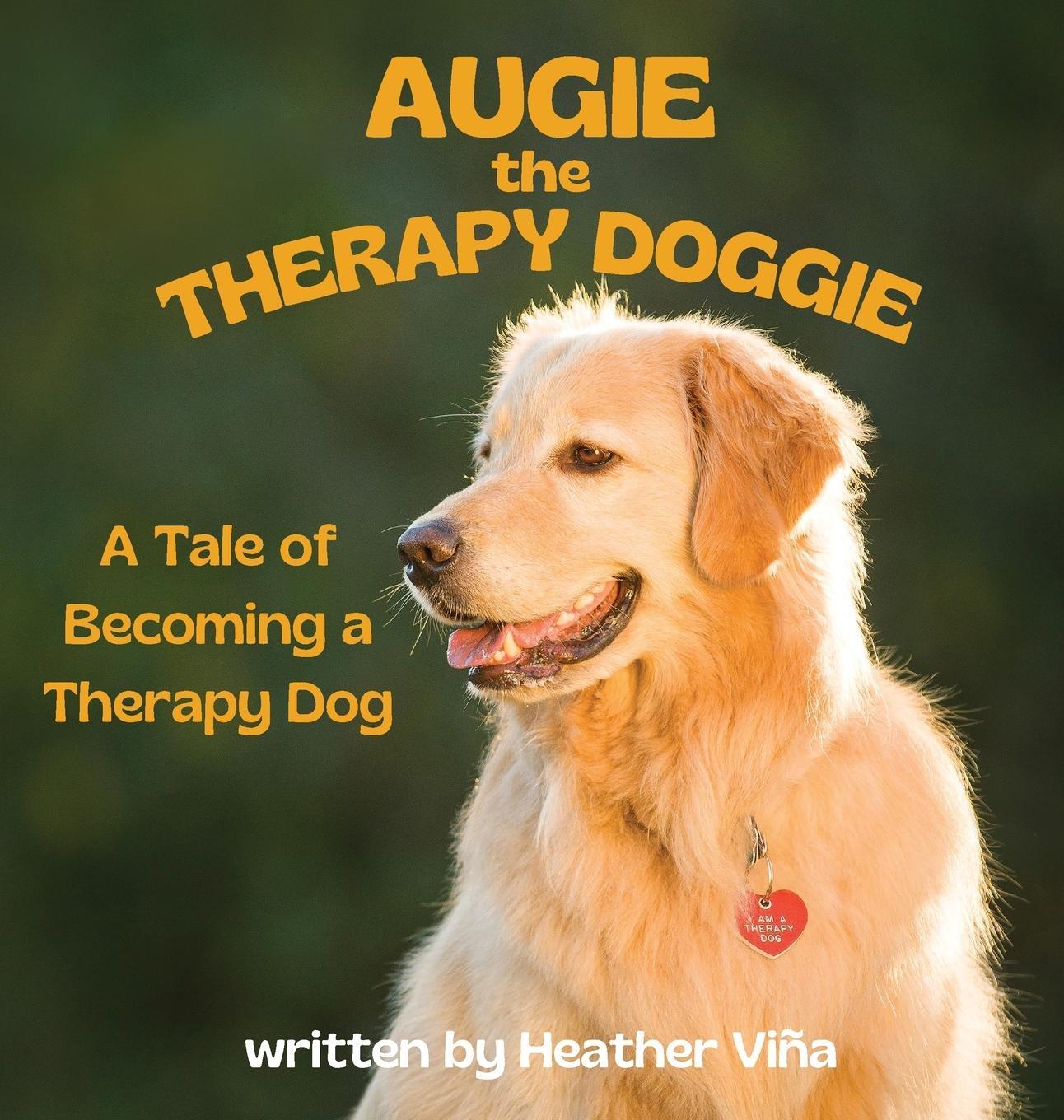 Cover: 9798987381533 | Augie the Therapy Doggie - The Tale of Becoming a Therapy Dog | Vina