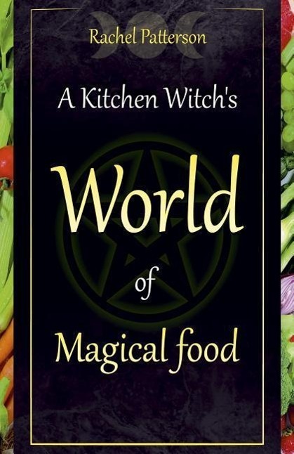 Cover: 9781782798545 | Kitchen Witch`s World of Magical Food, A | Rachel Patterson | Buch