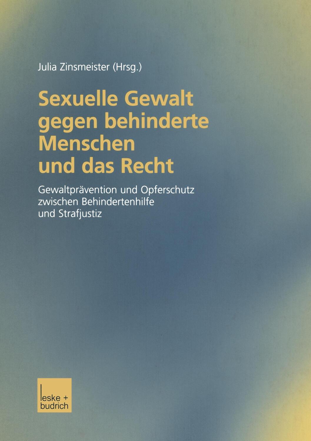 Cover: 9783810037343 | Sexuelle Gewalt gegen behinderte Menschen und das Recht | Zinsmeister