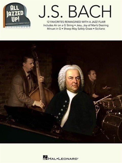Cover: 9781495045110 | J.S. Bach - All Jazzed Up! | Taschenbuch | Englisch | 2015