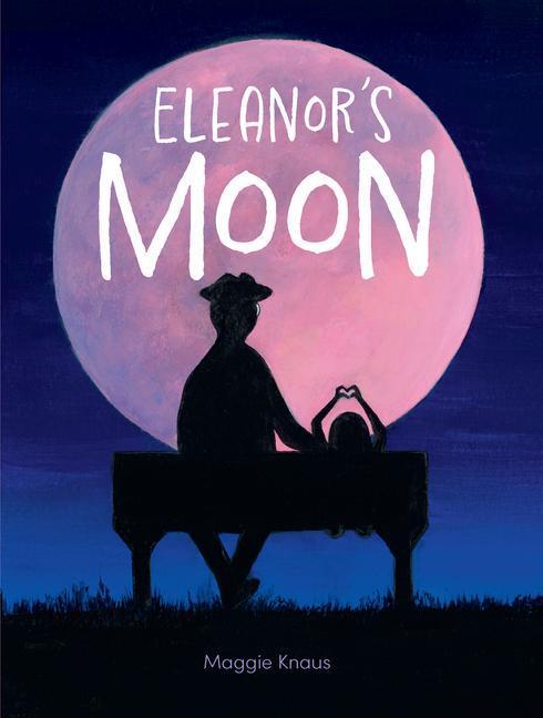 Cover: 9781771475556 | Eleanor's Moon | Maggie Knaus | Buch | Gebunden | Englisch | 2023