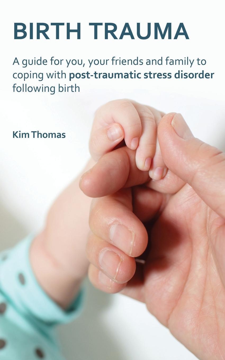 Cover: 9780956702470 | Birth Trauma | Kim Thomas | Taschenbuch | Paperback | Englisch | 2013