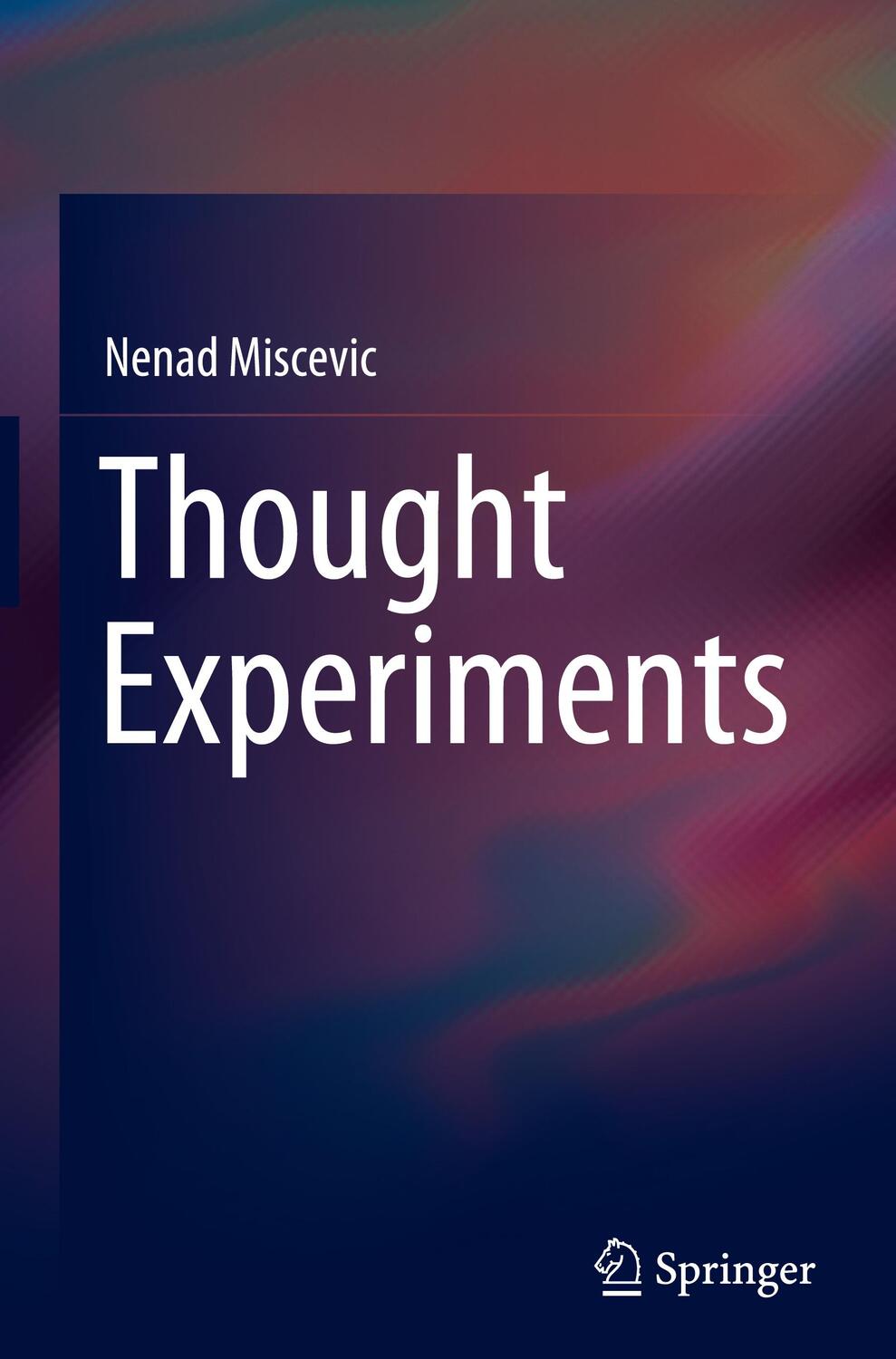 Cover: 9783030810818 | Thought Experiments | Nenad Miscevic | Buch | x | Englisch | 2021