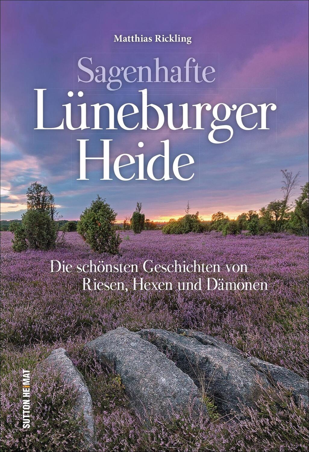 Cover: 9783954009299 | Sagenhafte Lüneburger Heide | Die schönsten Geschichten und Legenden