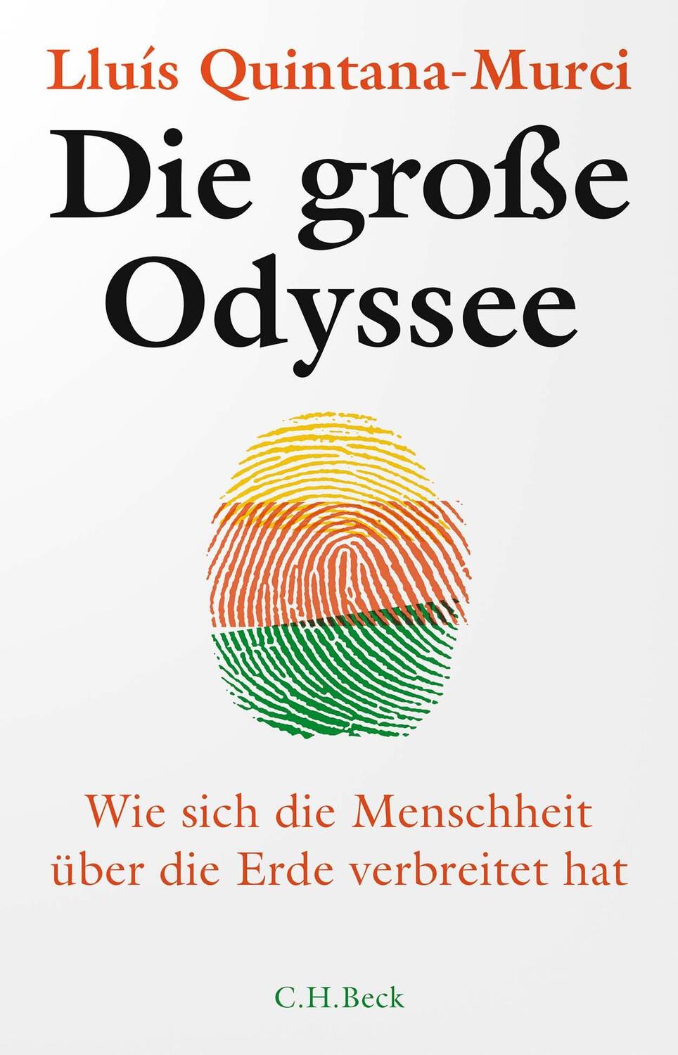 Cover: 9783406814297 | Die große Odyssee | Lluís Quintana-Murci | Buch | 288 S. | Deutsch