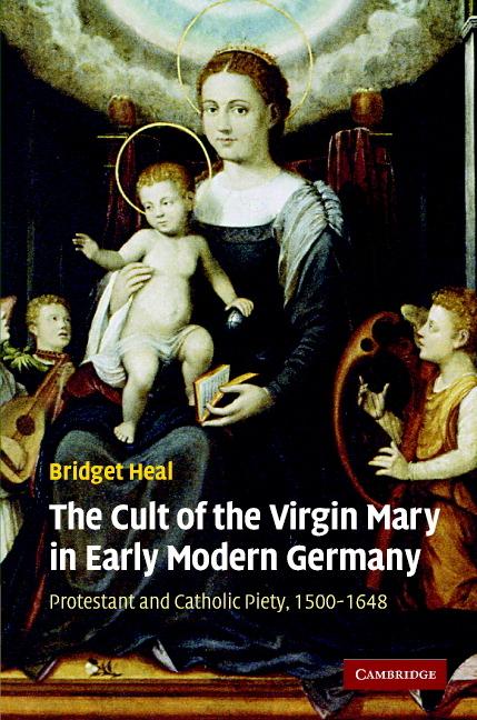 Cover: 9780521871037 | The Cult of the Virgin Mary in Early Modern Germany | Bridget Heal