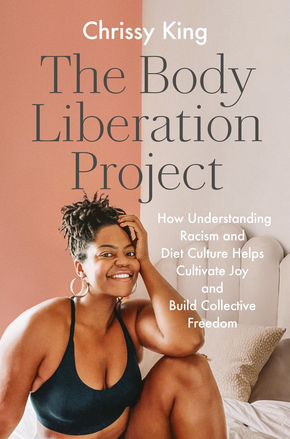 Cover: 9780593187043 | The Body Liberation Project | Chrissy King | Buch | Englisch | 2023