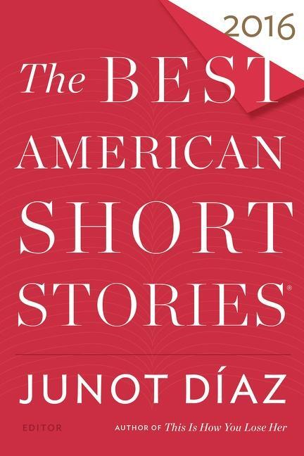 Cover: 9780544582897 | The Best American Short Stories 2016 | Junot Díaz (u. a.) | Buch | XX