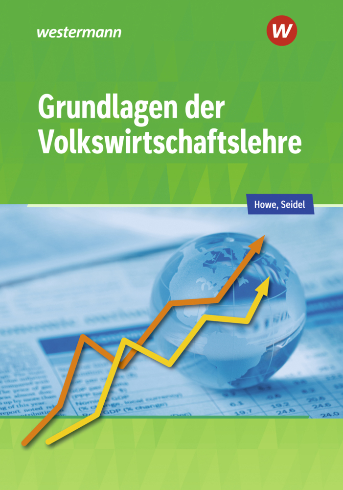 Cover: 9783427002147 | Grundlagen der Volkswirtschaftslehre | Michael Howe (u. a.) | Buch