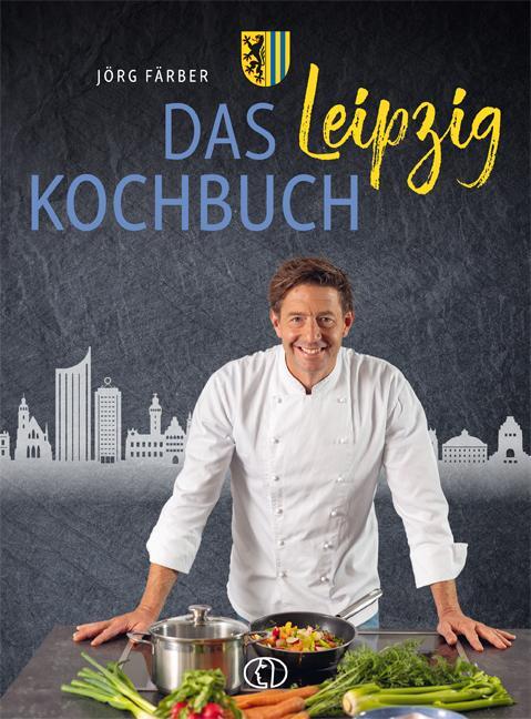 Cover: 9783897986701 | Das Leipzig-Kochbuch | Jörg Färber | Buch | 160 S. | Deutsch | 2024