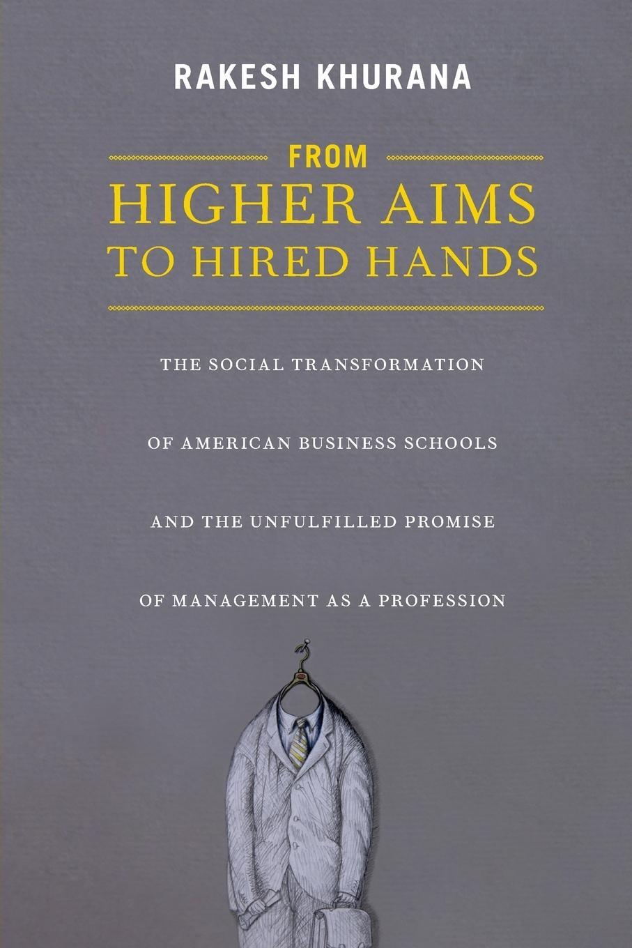 Cover: 9780691145877 | From Higher Aims to Hired Hands | Rakesh Khurana | Taschenbuch | 2010