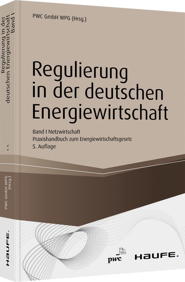 Cover: 9783648135822 | Regulierung in der deutschen Energiewirtschaft. Band I Netzwirtschaft