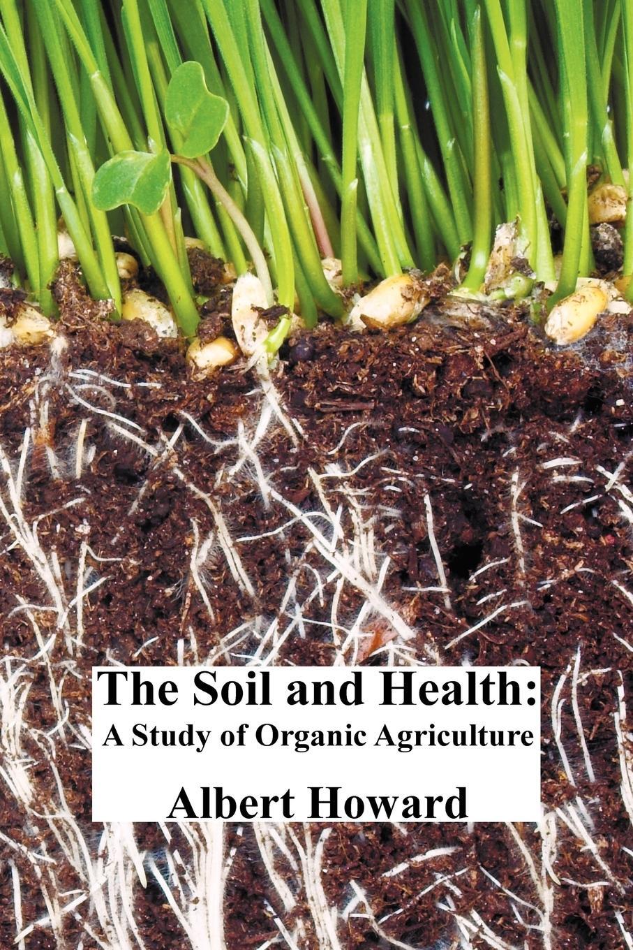 Cover: 9781849025140 | The Soil and Health | A Study of Organic Agriculture | Albert Howard