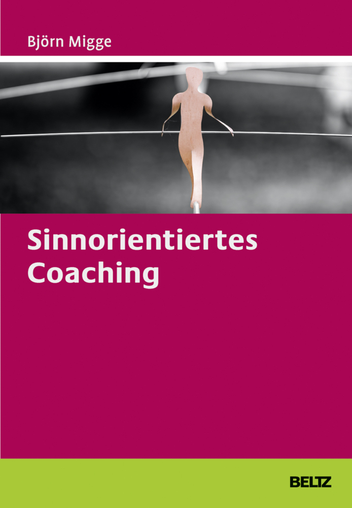 Cover: 9783407365750 | Sinnorientiertes Coaching | Björn Migge | Buch | 395 S. | Deutsch