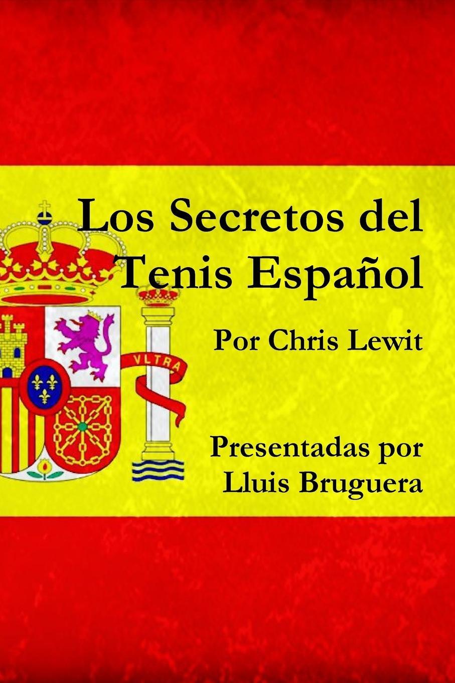 Cover: 9780982618240 | Los Secretos del Tenis Español | Chris Lewit | Taschenbuch | Paperback